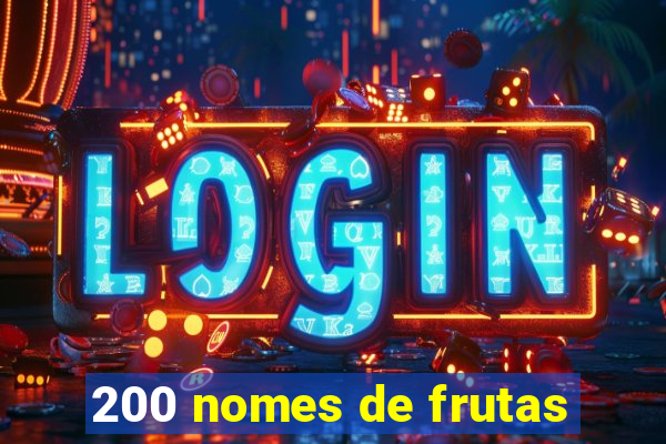 200 nomes de frutas